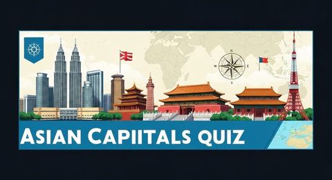 Asian Capitals Quiz