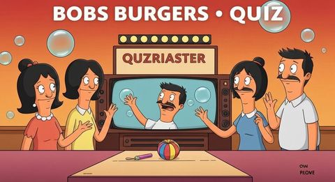 Bobs Burgers Quiz