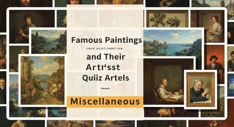 Famous Paintings and Their Artists