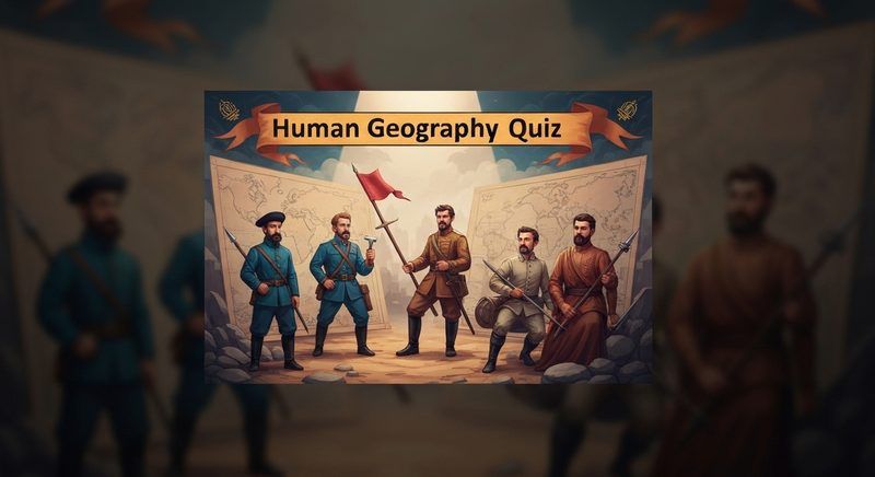 Human Geography Quiz