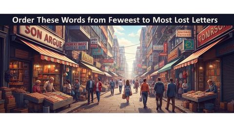 Order These Words from Fewest to Most Letters
