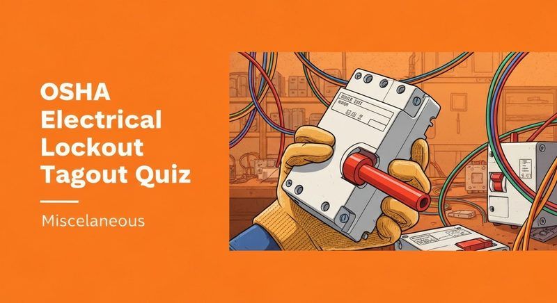 Osha Electrical Lockout Tagout Quiz