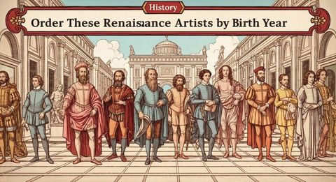 Order These Renaissance Artists by Birth Year
