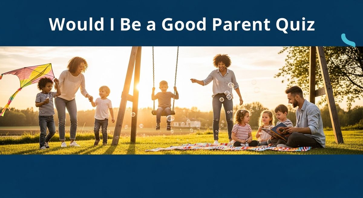 Would I Be A Good Parent Quiz
